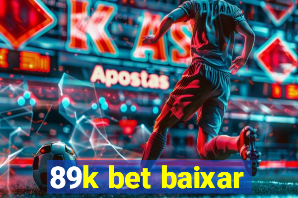 89k bet baixar